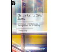 China's Path to Global Status: Governance, Sovereignty, and Development in the 21st Century
