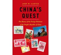 China's Quest: The History of the Foreign Relations of the People's Republic, revised and updated