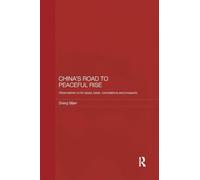 China's Road to Peaceful Rise: Observations on its Cause, Basis, Connotation and Prospect