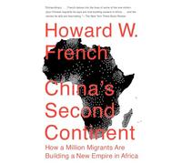 Howard W. French China's Second Continent (Tascabile)