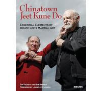 Chinatown Jeet Kune Do: Essential Elements of Bruce Lee's Martial Art