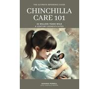 Chinchilla Care 101: The Ultimate Reference Guide