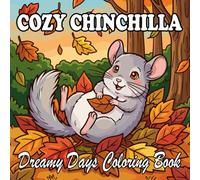 Chinchilla Coloring Book: Soft & Cozy Chinchillas for Kids and Adults