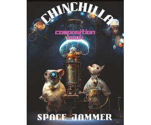 Chinchilla Space Jammer Composition Book: Houston We Have A