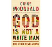 Chine McDonald God Is Not a White Man (Copertina rigida)