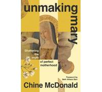 Chine McDonald Unmaking Mary (Tascabile)