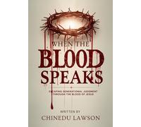 Chinedu Lawson When The Blood Speaks: Engaging Generational Judgment (Tascabile)