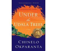 Chinelo Okparanta Under the Udala Trees (Tascabile)