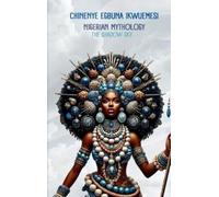 Chinenye Egbuna Ikwuemesi Nigerian Mythology (Copertina rigida)