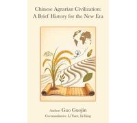 Chinese Agrarian Civilization: A Brief History for the New Era