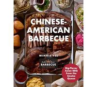 Chinese-American Barbecue: Big-Flavor Asian BBQ from the Smoke Queen