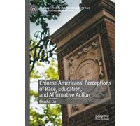Chinese Americans' Perceptions of Race, Education and Affirmative Action
