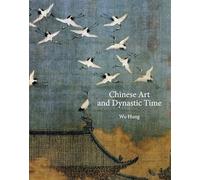 Chinese Art and Dynastic Time