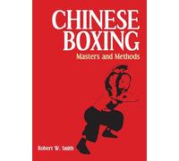 Chinese Boxing: Masters and Methods