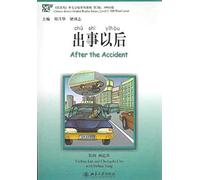 Chinese Breeze Graded Reader Series (Level 2 - 500 Word Level): After the Accident [+MP3-CD]