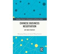 Chinese Business Negotiation: Art and Strategy