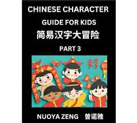 Chinese Character Guide for Kids (Part 3)- Learn Mandarin Chinese Language and Culture with Simplified Character Test Series, Character Recognition & ... Students, Young, Adults, Teens, HSK All Le