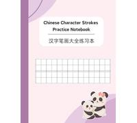 Chinese Character Strokes Practice Notebook - 8.5x11in, 60 Pages: Learn and Practice 30 Essential Chinese Character Strokes with Tracing and Grid Writing