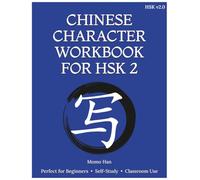 Chinese Character Workbook for HSK 2: Stroke-Order Guides, Tracing Exercises, Writing Grids, Pinyin & English Meanings: Categorized Vocabulary for Easier Learning