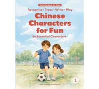 Chinese Characters for Fun: Book 1 Of 4