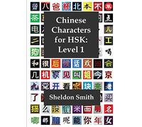 Sheldon C H Smith Chinese Characters for HSK, Level 1 (Tascabile)