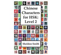Sheldon C H Smith Chinese Characters for HSK, Level 2 (Tascabile)