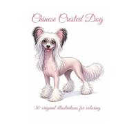 Chinese Crested Dog: A relaxing Coloring Book for Dog Lovers