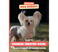 Chinese Crested Dogs: The Affectionate Little Companions