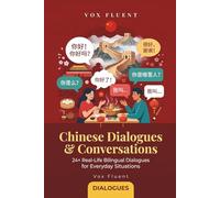 Chinese Dialogues & Conversations for Beginners: 24+ Real-Life Bilingual Dialogues in Simplified Chinese, Pinyin & English