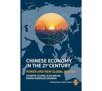 Chinese Economy in the 21st Century: Power and New Global Routes