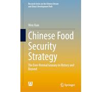 Chinese Food Security Strategy: The Ever-Normal Granary in History and Beyond