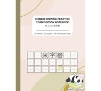 Chinese Hanzi Writing Practice Composition Book: Mi Zi Ge 米字格 Guide for Beginner Kids and Adults, 120 Pages to Practice Mandarin or Cantonese Characters