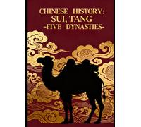 CHINESE HISTORY LEARNING MATERIAL: Sui Dynasty • Tang Dynasty • Five Dynasties and Ten Kingdoms