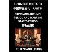 Chinese History (Part 5) - Spring And Autumn Period and Warring States Period, Guide to Self-Learn, Easy Lessons for Beginner Students of Mandarin ... Rise and Fall of Emperors, King and Queens,