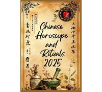 Chinese Horoscope and Rituals 2025