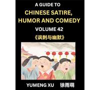 Chinese Humor and Comedy for Kids (Part 42)- Laughing at Life, A Guide to Chinese Satire for Young, Teens and Adults, Discover Satirical Humor, Learn and Improve Reading Funny Chinese Essays and Stories, Foreigner's Introduction to Easy Lessons of Mandarin