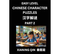 Chinese Lessons for Beginners (Volume 2)- Easy Brain Game and Activity Puzzles to Learn Mandarin Language With Simplified Chinese Characters, Kids, Teens, Young and Adults, HSK All Levels