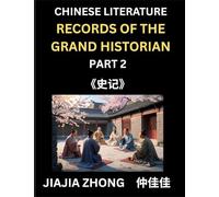 Chinese Literature Records of the Grand Historian (Part 2) - Learn Mandarin Chinese Language, History and Culture by Reading Historical Events, Simplified Characters, English, Pinyin Edition