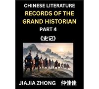 Chinese Literature Records of the Grand Historian (Part 4) - Learn Mandarin Chinese Language, History and Culture by Reading Historical Events, Simplified Characters, English, Pinyin Edition