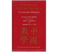 Chinese Mathematics: A Concise History