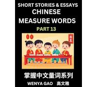 Chinese Measure Words (Part 13)- Learn Chinese Language and Culture by Reading Stories Made of Chinese Liangci Quantifiers, Simple & Easy Mandarin Chinese Lessons for Beginners