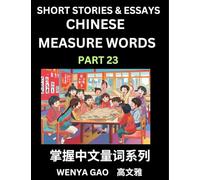 Chinese Measure Words (Part 23)- Learn Chinese Language and Culture by Reading Stories Made of Chinese Liangci Quantifiers, Simple & Easy Mandarin Chinese Lessons for Beginners