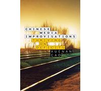 Chinese Media Improvisations: Thriving on Deficits