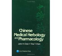 Chinese Medical Herbology and Pharmacology