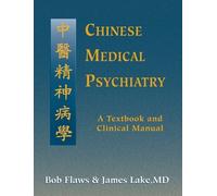 Chinese Medical Psychiatry by Bob Flaws (2010-01-01)