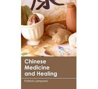 Chinese Medicine and Healing (Copertina rigida)
