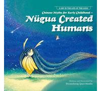 Chinese Myths for Early ChildhoodNügua Created Humans (Tascabile)