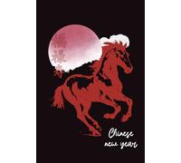 Chinese New Year 2026 Year Of The Horse Notebook: Vintage Horse Design Lunar New Year Lined writing Journal For Men Women and Kids, 6"x9" / 120 Pages