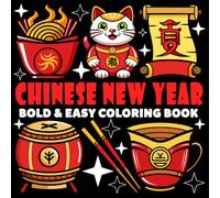 Chinese New Year Coloring Book | Bold and Easy Coloring Book: 70 Pages - 8.5" x 8.5" - For Holidays Lovers