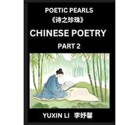 Chinese Poetry (Part 2)- Learn New Mandarin Chinese Poems with Simplified Characters and English Interpretations, Easy Lessons for Beginners to Understand China's Language and Culture